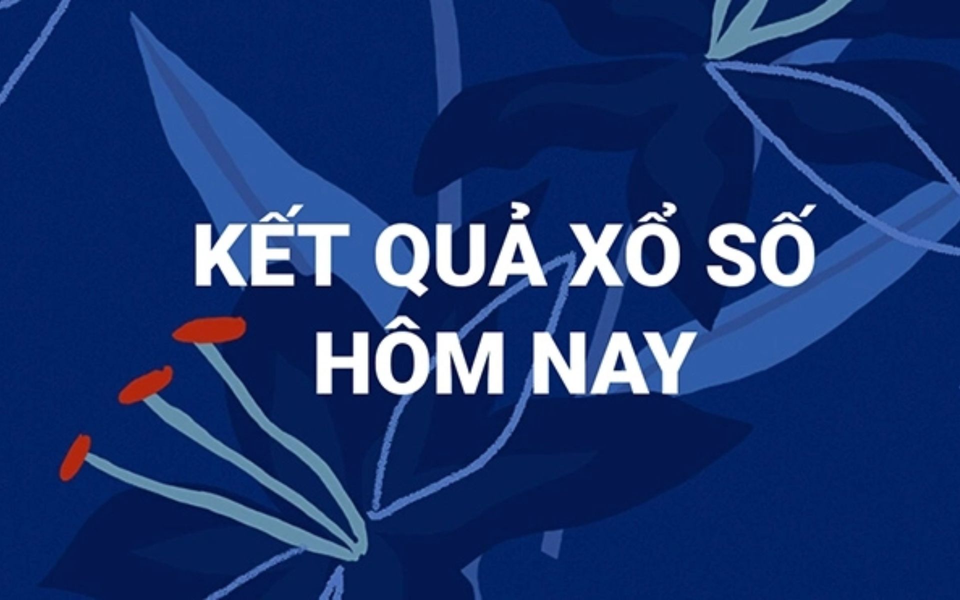 Xổ số hôm nay